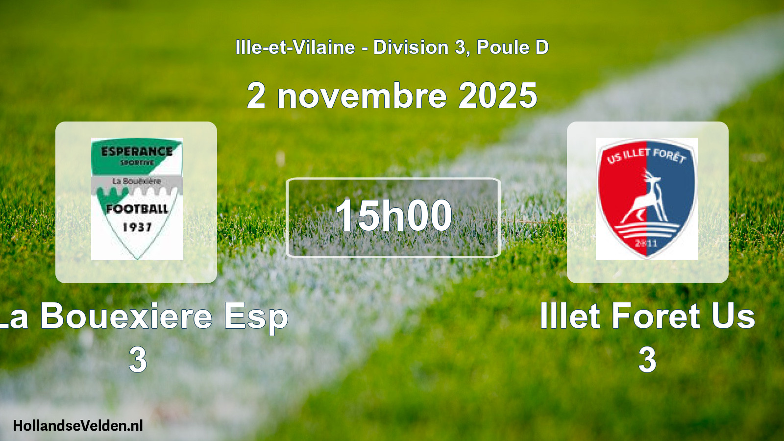 Geplande wedstrijd: La Bouexiere Esp 3 - Illet Foret Us 3 (2 novembre 2025)
