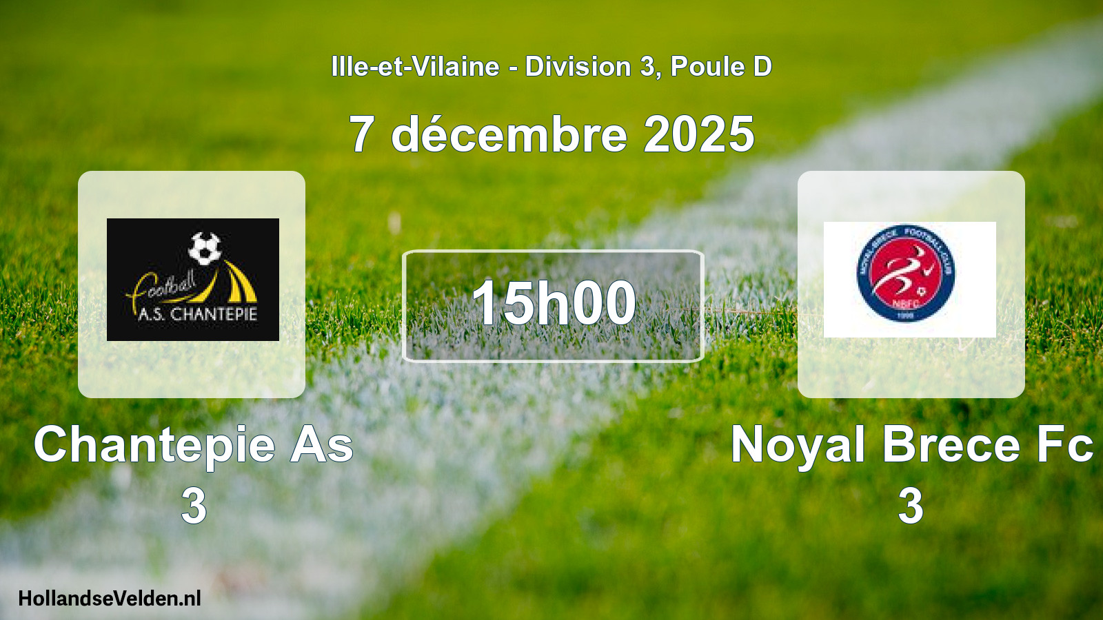 Geplande wedstrijd: Chantepie As 3 - Noyal Brece Fc 3 (7 décembre 2025)