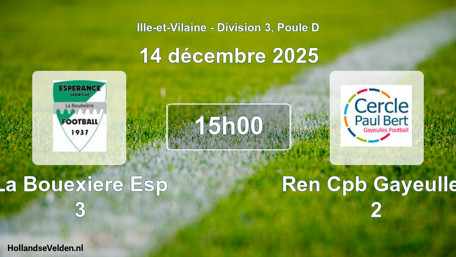 Geplande wedstrijd: La Bouexiere Esp 3 - Ren Cpb Gayeulles 2 (14 december 2025)