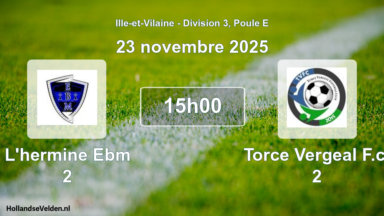 Geplande wedstrijd: L'hermine Ebm 2 - Torce Vergeal F.c. 2 (23 novembre 2025)