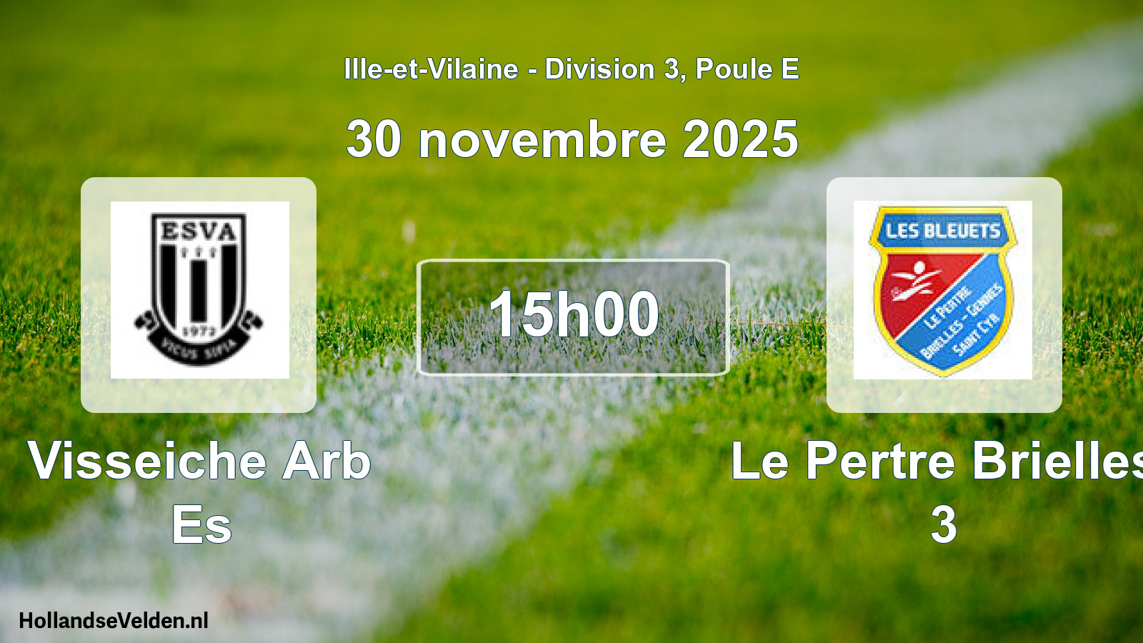 Scheduled Match: Visseiche Arb Es - Le Pertre Brielles 3 (30 November 2025)