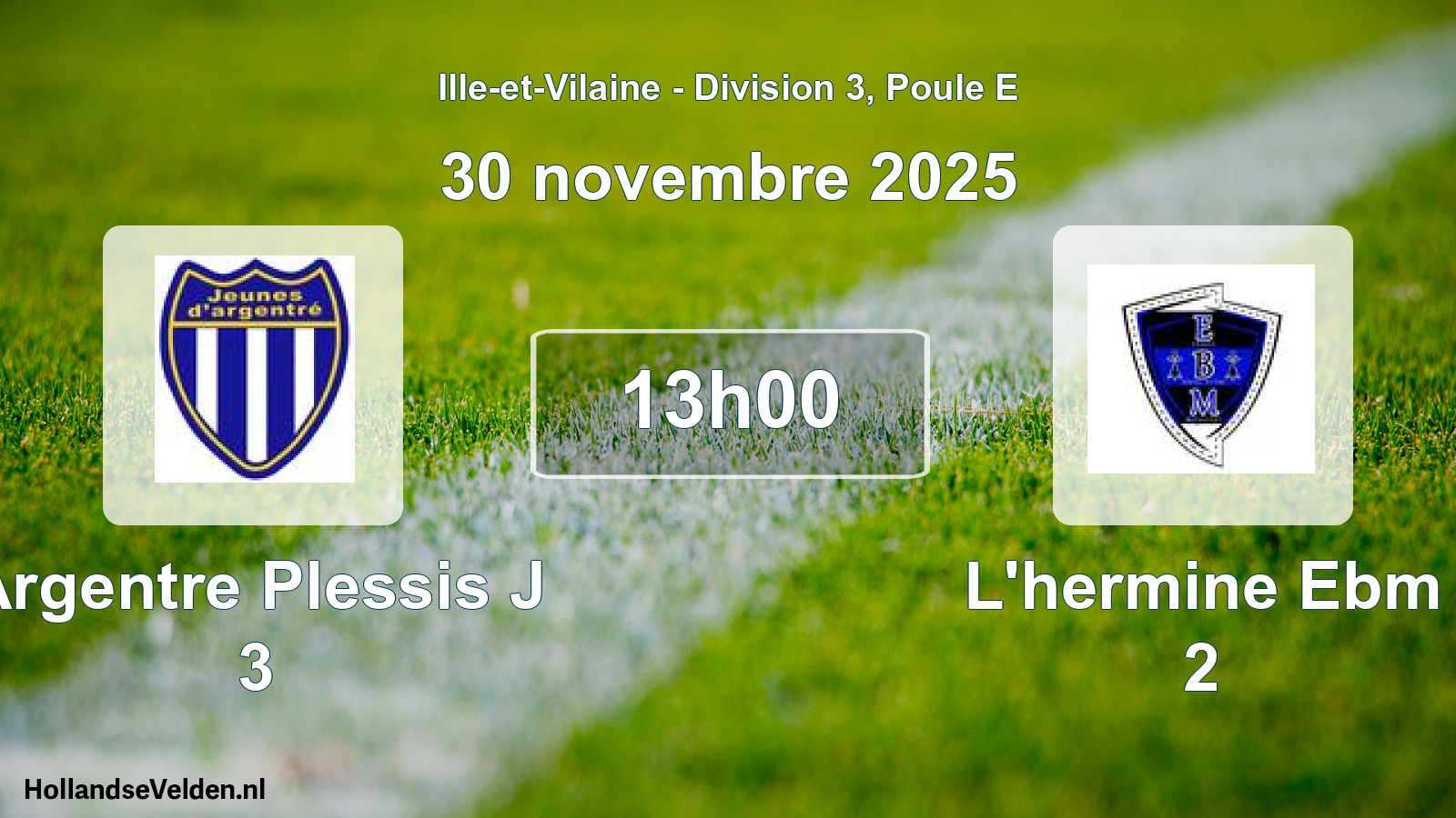 Geplande wedstrijd: Argentre Plessis J 3 - L'hermine Ebm 2 (30 november 2025)