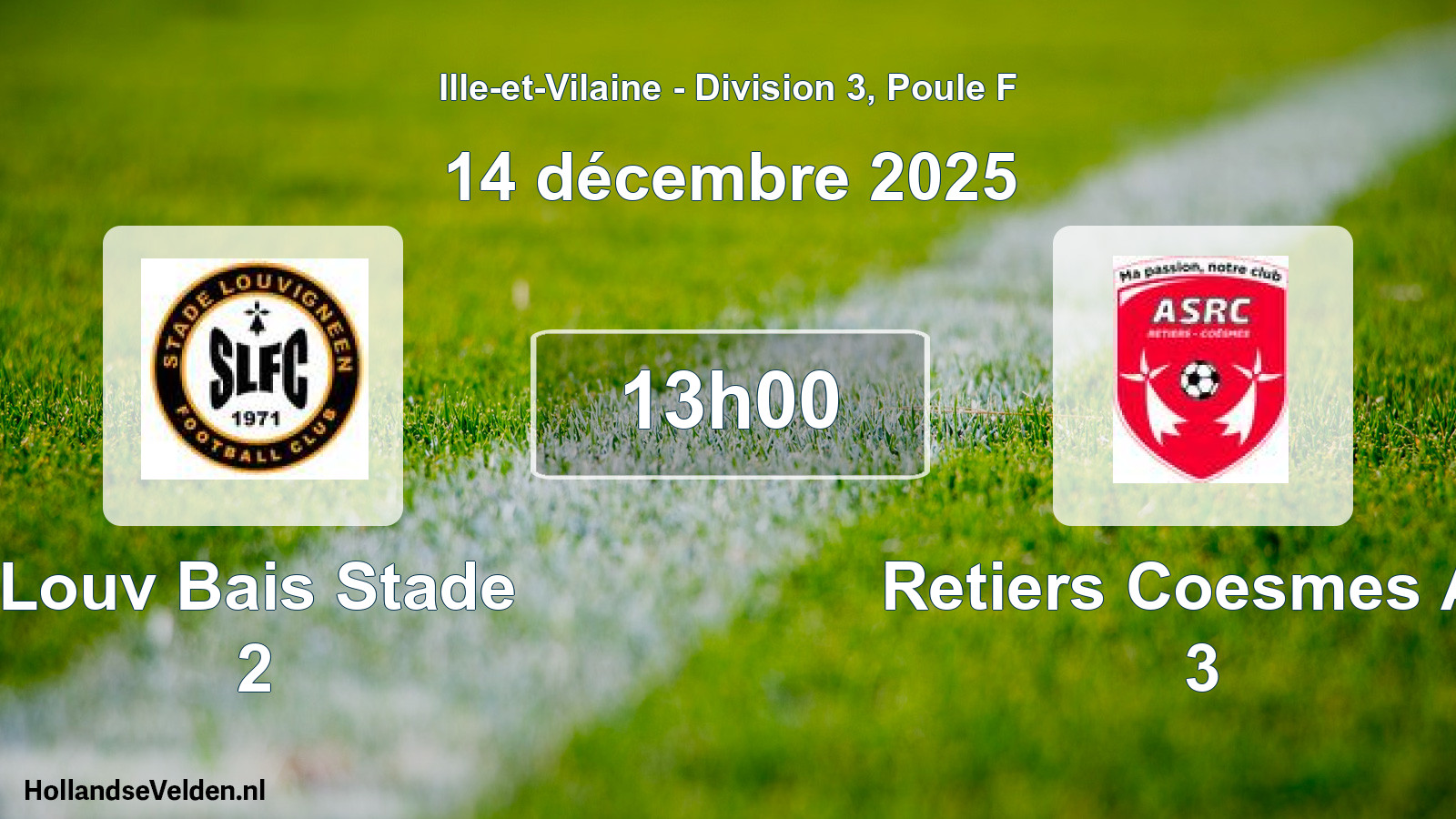 Scheduled Match: Louv Bais Stade 2 - Retiers Coesmes As 3 (14 December 2025)