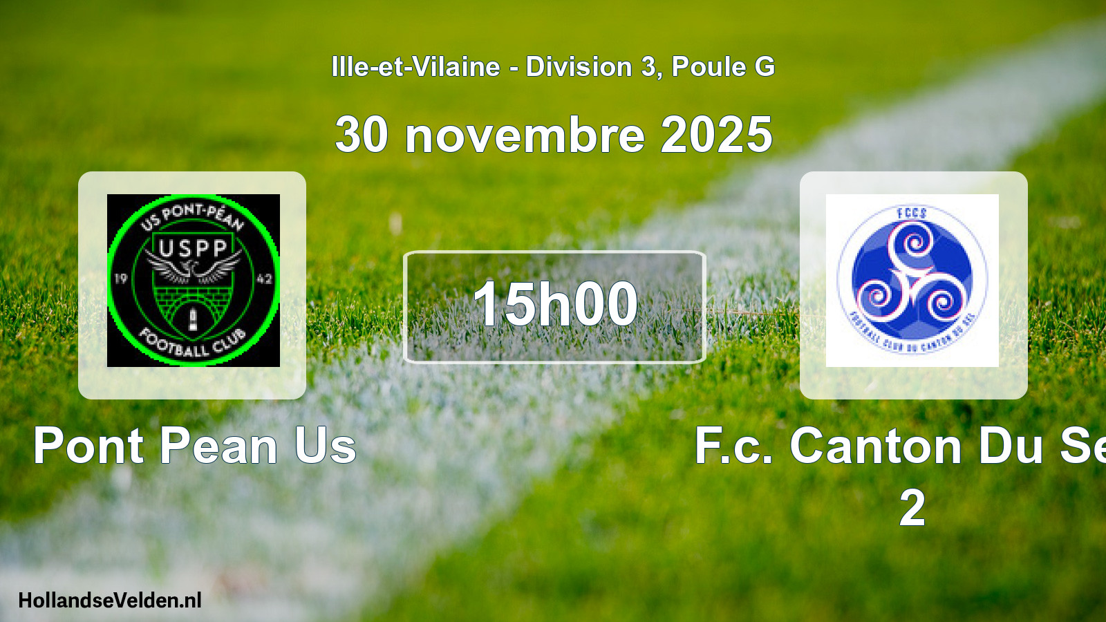Geplande wedstrijd: Pont Pean Us - F.c. Canton Du Sel 2 (30 novembre 2025)