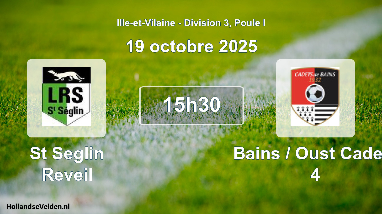 Geplande wedstrijd: St Seglin Reveil - Bains / Oust Cadets 4 (19 octobre 2025)
