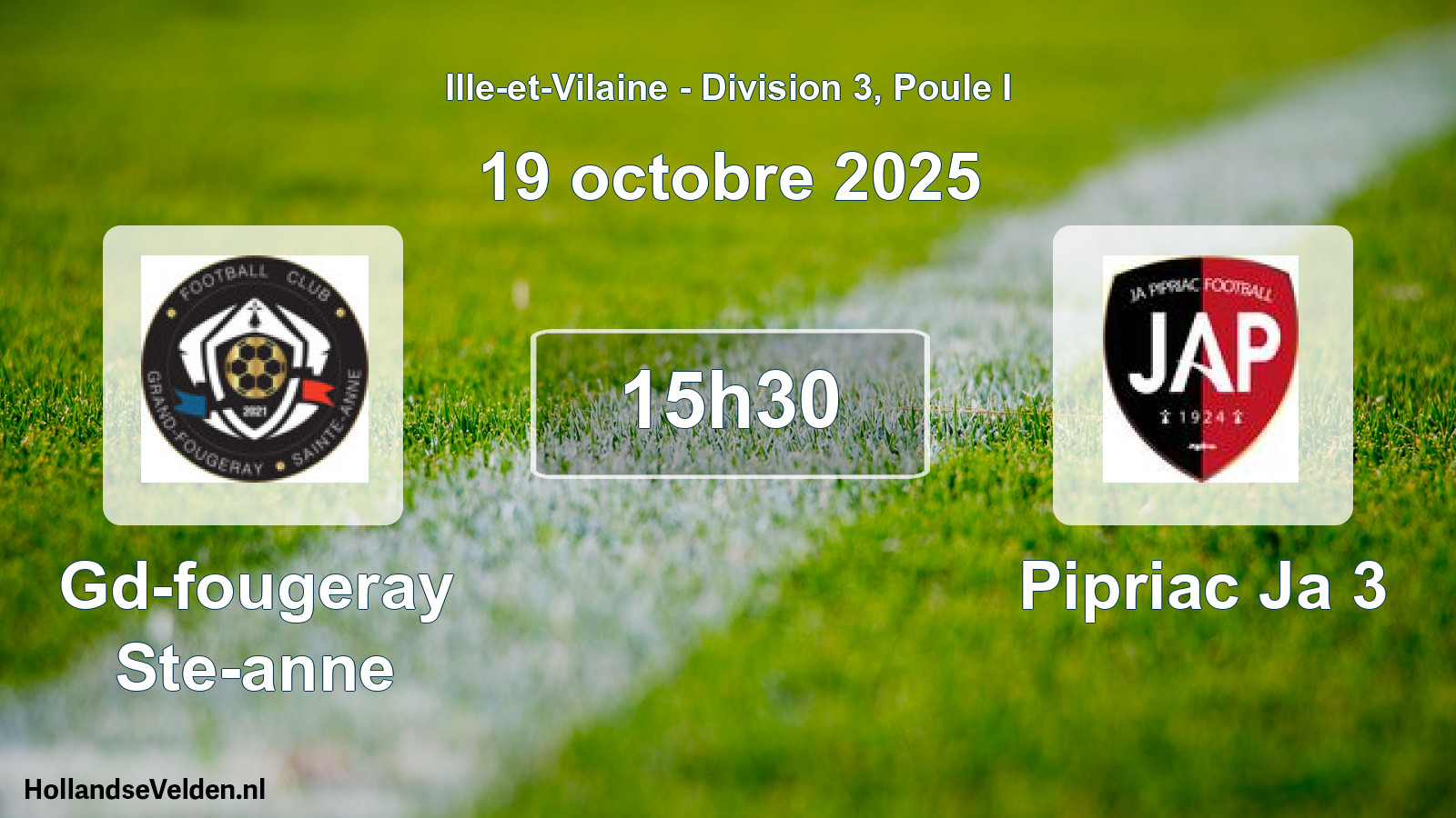 Geplande wedstrijd: Gd-fougeray Ste-anne - Pipriac Ja 3 (19 octobre 2025)