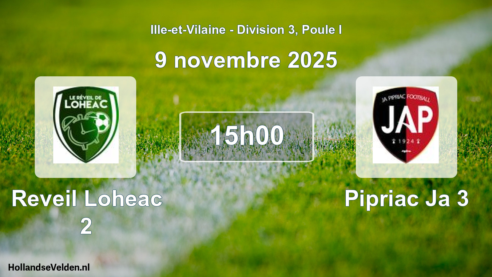 Scheduled Match: Reveil Loheac 2 - Pipriac Ja 3 (9 November 2025)