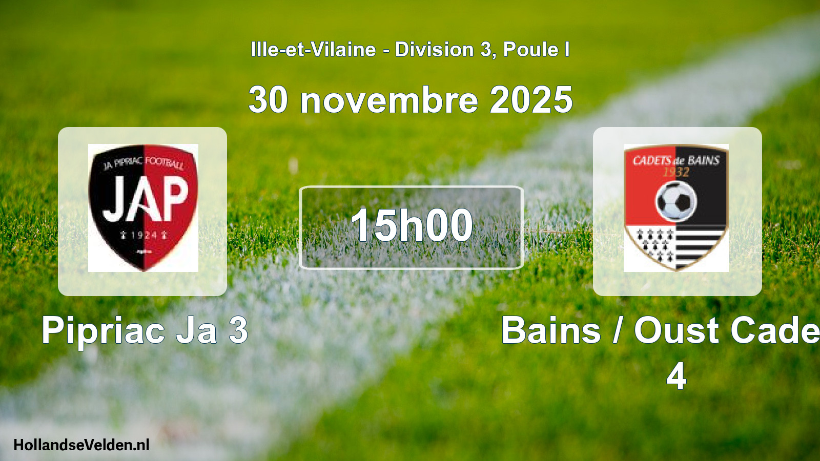 Geplande wedstrijd: Pipriac Ja 3 - Bains / Oust Cadets 4 (30 november 2025)