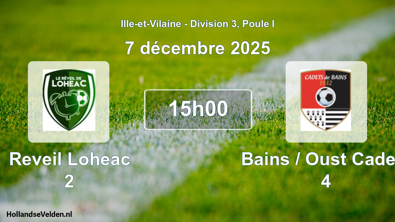 Scheduled Match: Reveil Loheac 2 - Bains / Oust Cadets 4 (7 December 2025)