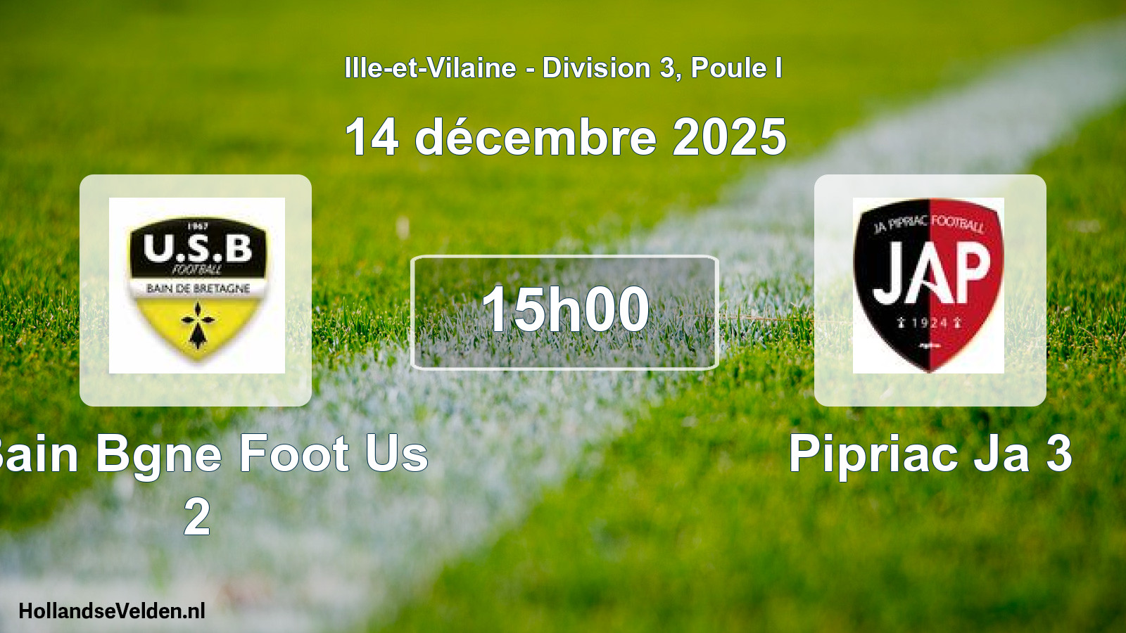 Geplande wedstrijd: Bain Bgne Foot Us 2 - Pipriac Ja 3 (14 december 2025)