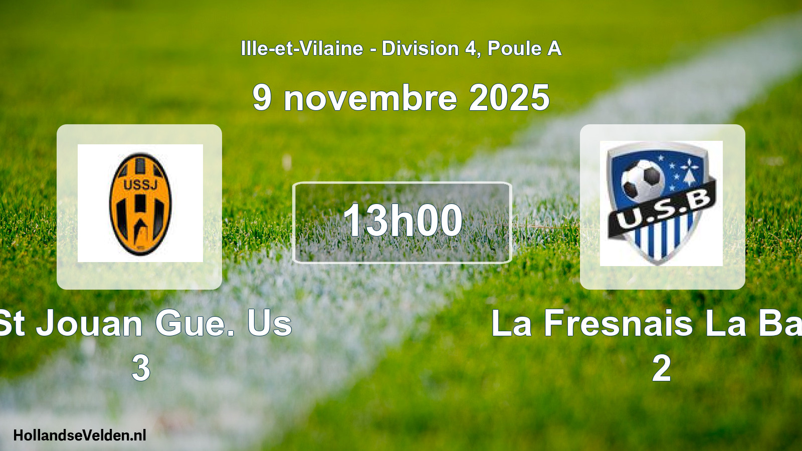 Scheduled Match: St Jouan Gue. Us 3 - La Fresnais La Baie 2 (9 November 2025)
