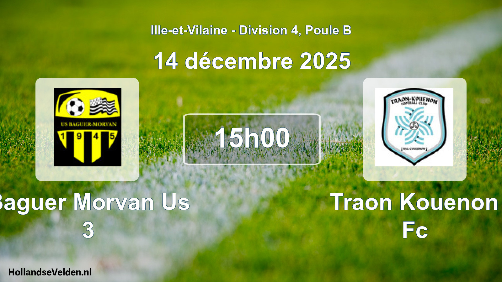 Geplande wedstrijd: Baguer Morvan Us 3 - Traon Kouenon Fc (14 décembre 2025)