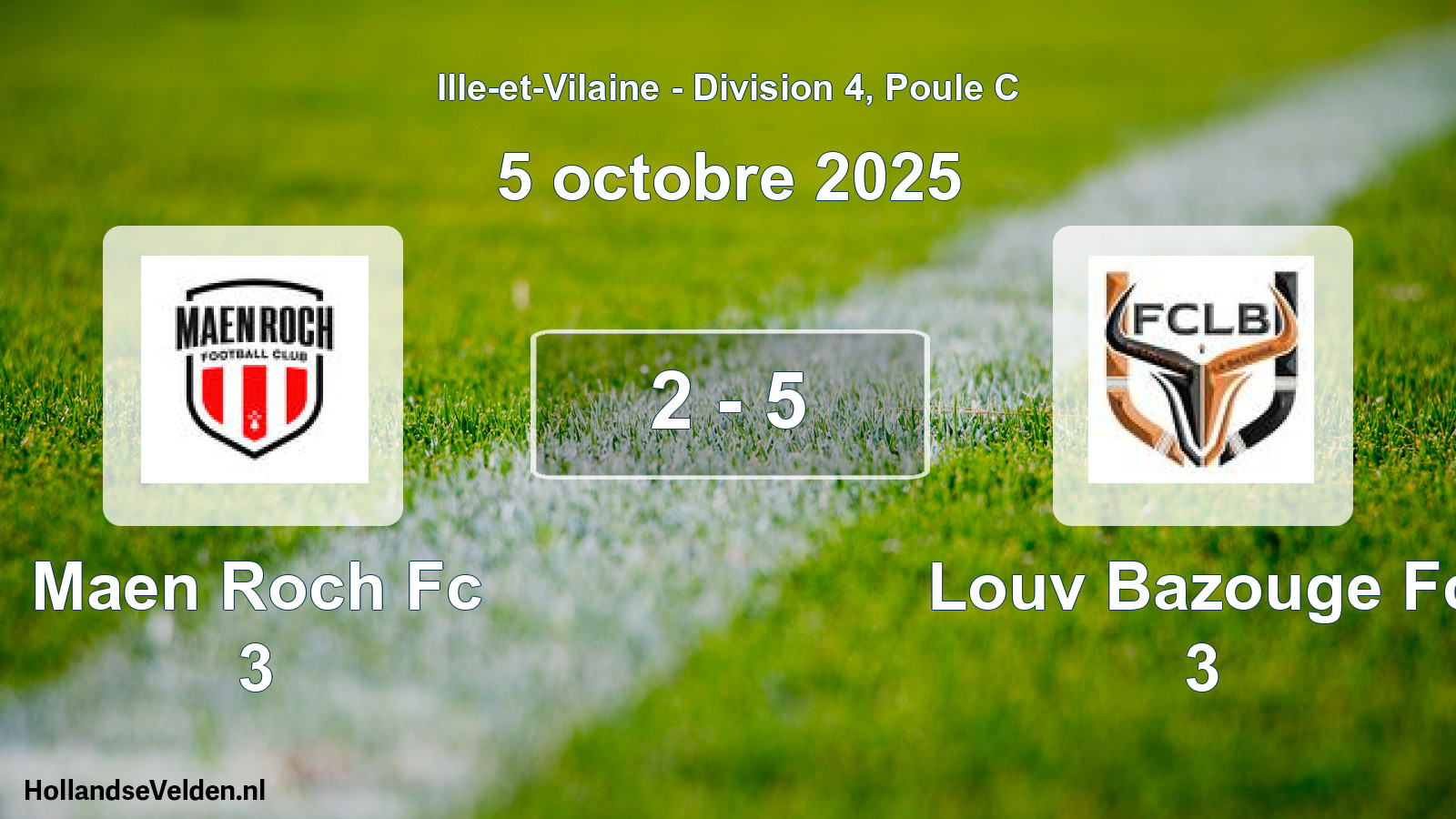 Gespeelde wedstrijd: Maen Roch Fc 3 - Louv Bazouge Fc 3 2 - 5 (5 oktober 2025)
