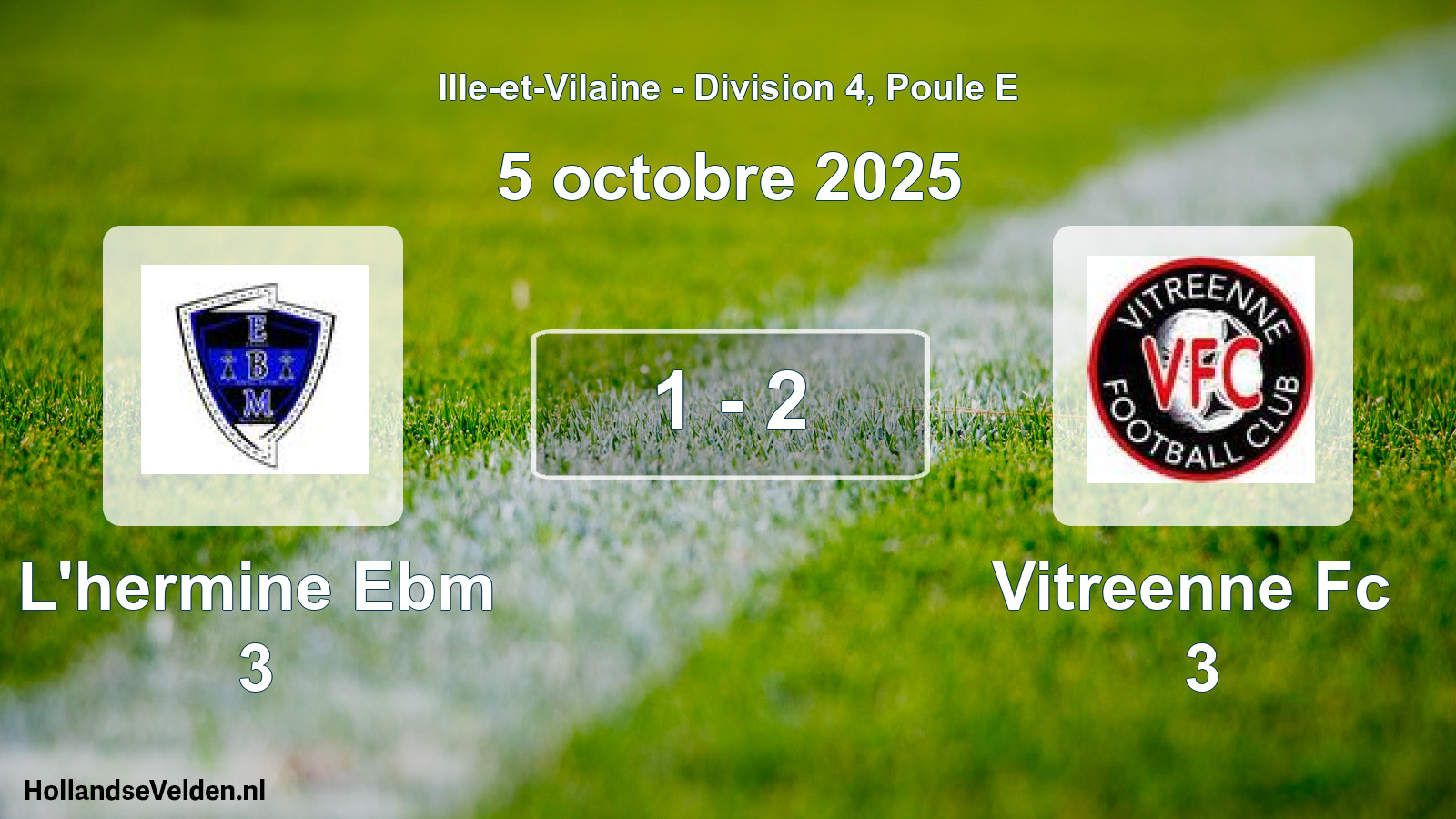 Total number of matches played: L'hermine Ebm 3 - Vitreenne Fc 3 1 - 2 (5 October 2025)