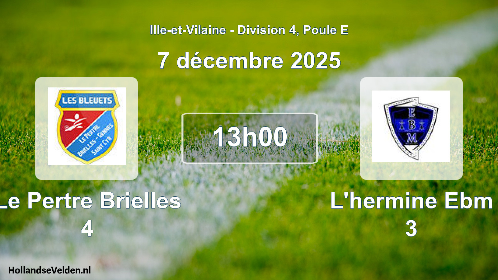 Scheduled Match: Le Pertre Brielles 4 - L'hermine Ebm 3 (7 December 2025)