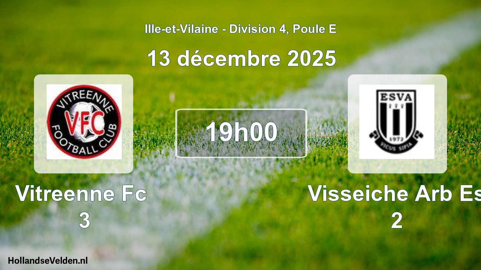 Geplande wedstrijd: Vitreenne Fc 3 - Visseiche Arb Es 2 (13 décembre 2025)