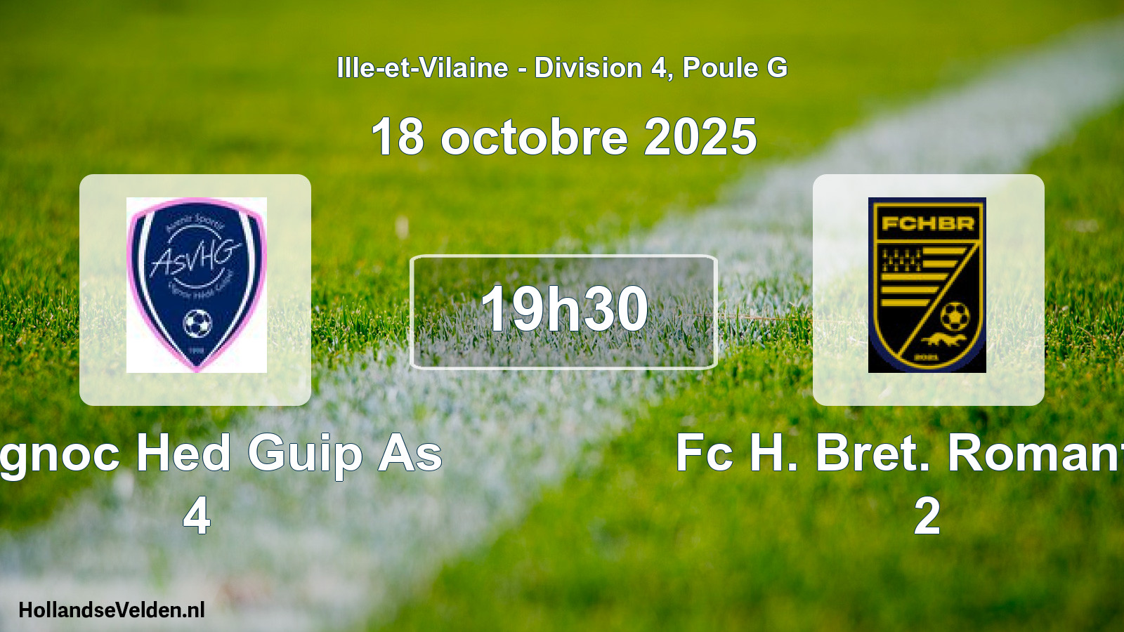 Scheduled Match: Vignoc Hed Guip As 4 - Fc H. Bret. Romantiq 2 (18 October 2025)