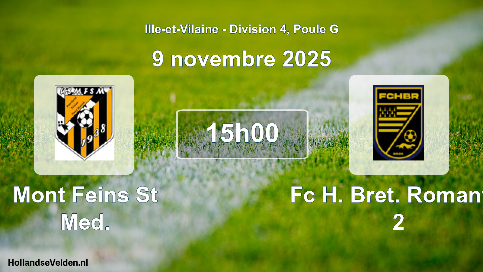 Geplande wedstrijd: Mont Feins St Med. - Fc H. Bret. Romantiq 2 (9 novembre 2025)