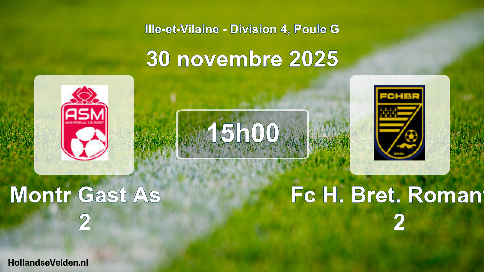 Scheduled Match: Montr Gast As 2 - Fc H. Bret. Romantiq 2 (30 November 2025)
