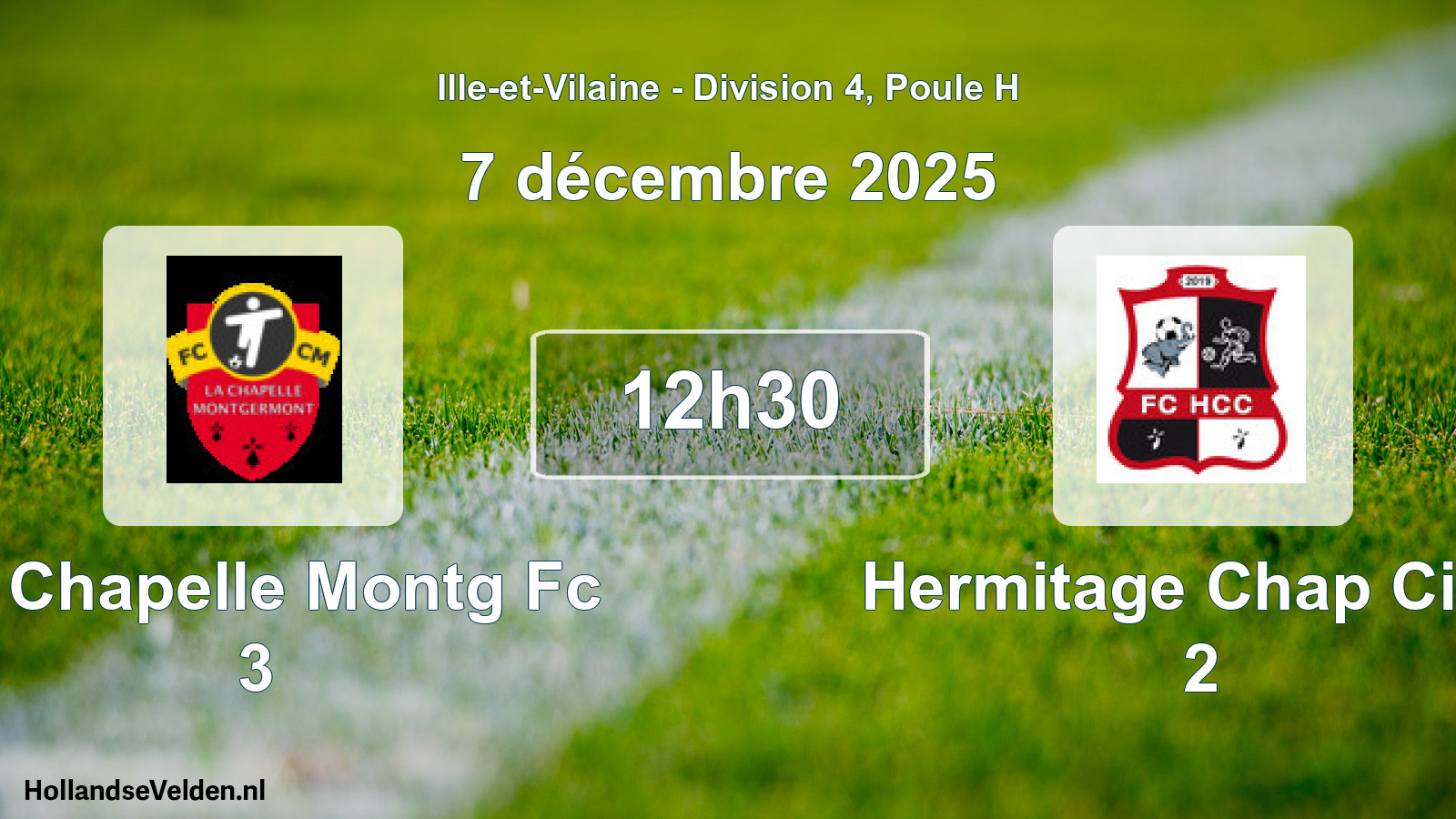 Geplande wedstrijd: La Chapelle Montg Fc 3 - Hermitage Chap Cintr 2 (7 décembre 2025)
