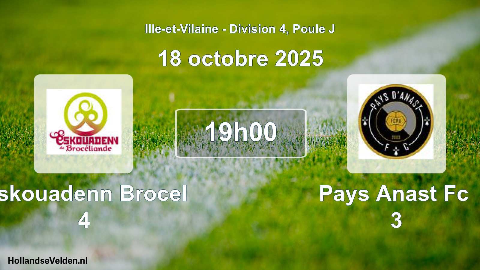 Geplande wedstrijd: Eskouadenn Brocel 4 - Pays Anast Fc 3 (18 oktober 2025)