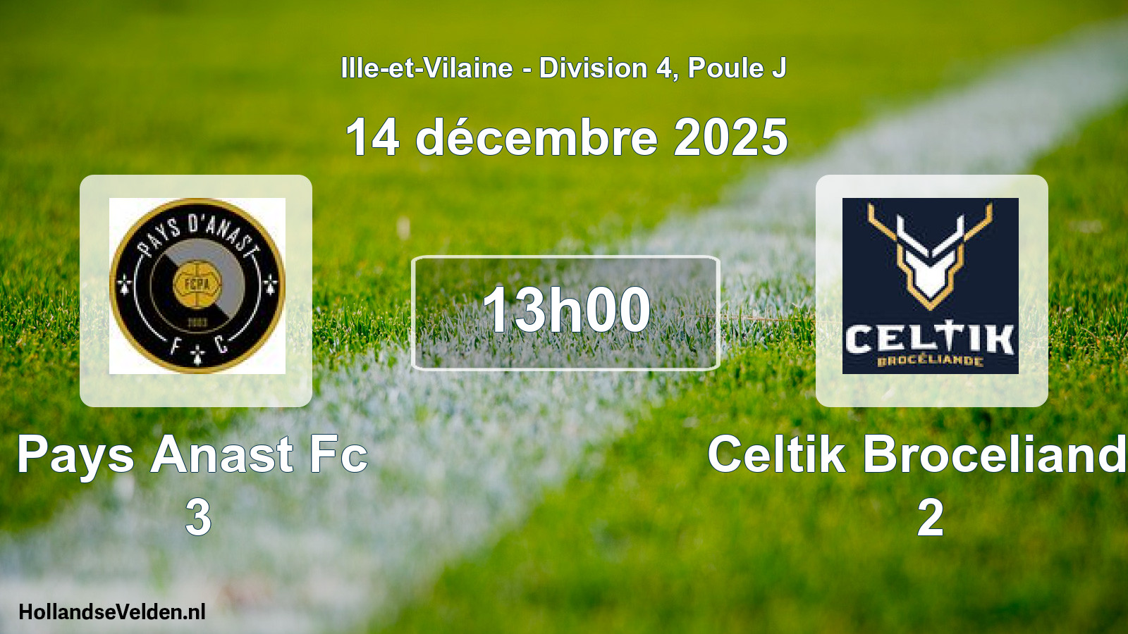 Geplande wedstrijd: Pays Anast Fc 3 - Celtik Broceliande 2 (14 décembre 2025)
