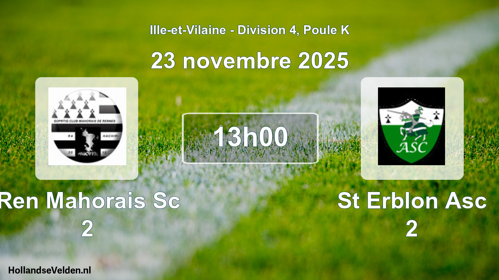 Geplande wedstrijd: Ren Mahorais Sc 2 - St Erblon Asc 2 (23 novembre 2025)