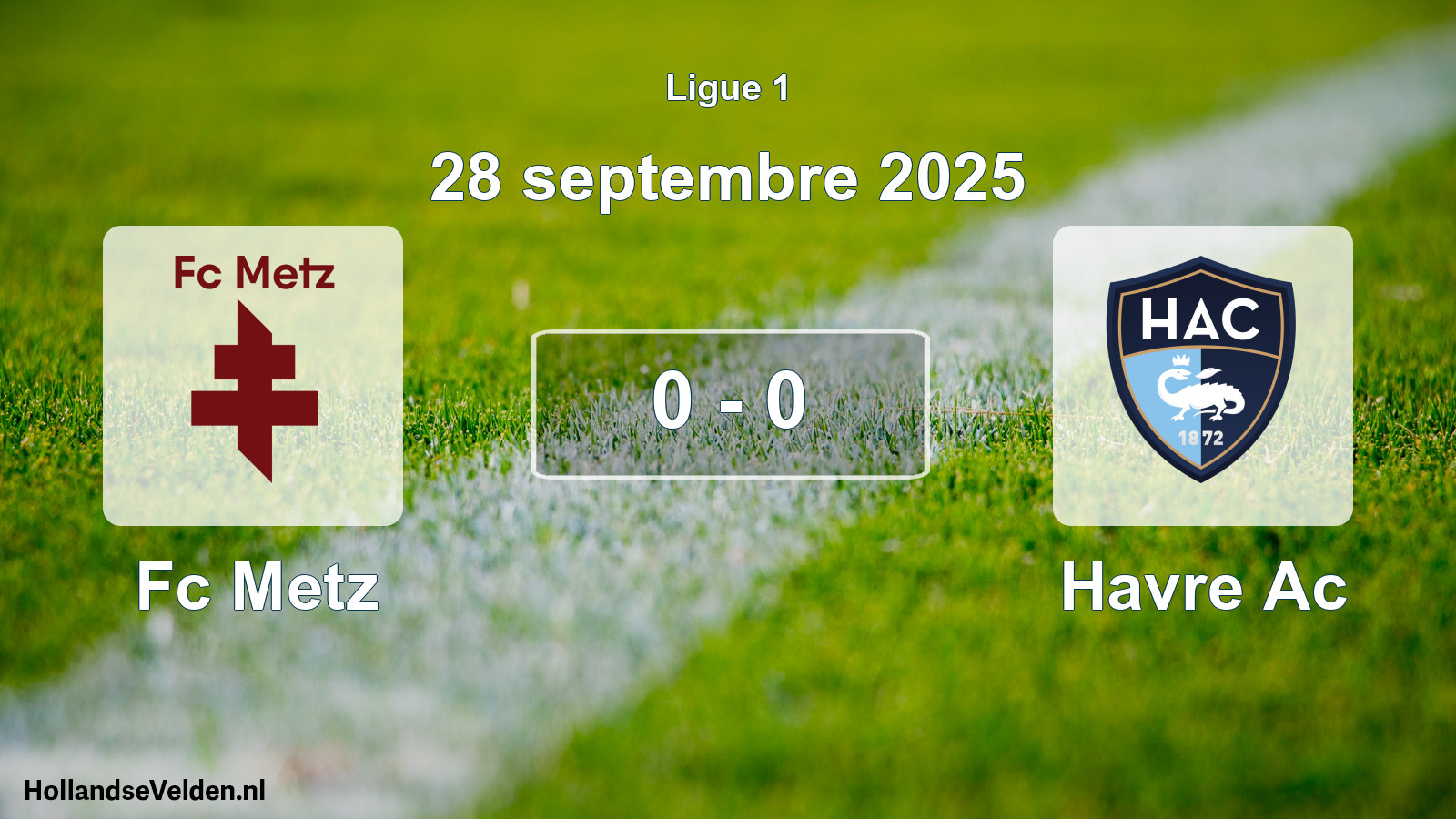 Gespeelde wedstrijd: Fc Metz - Havre Ac 0 - 0 (28 septembre 2025)