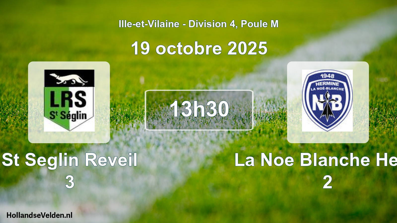 Scheduled Match: St Seglin Reveil 3 - La Noe Blanche Herm 2 (19 October 2025)