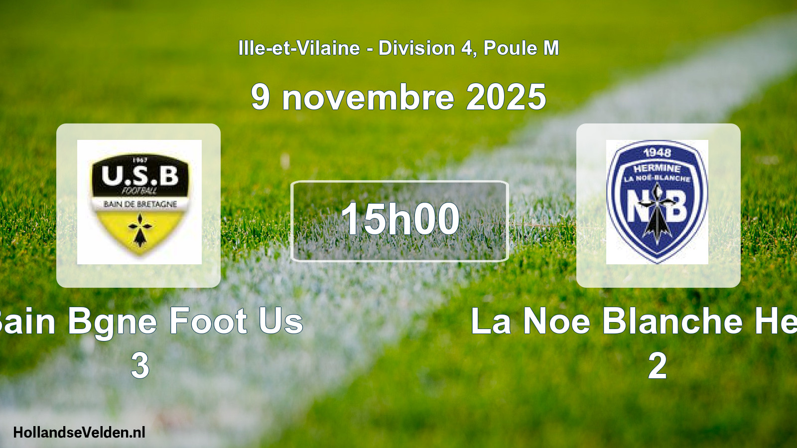Geplande wedstrijd: Bain Bgne Foot Us 3 - La Noe Blanche Herm 2 (9 november 2025)