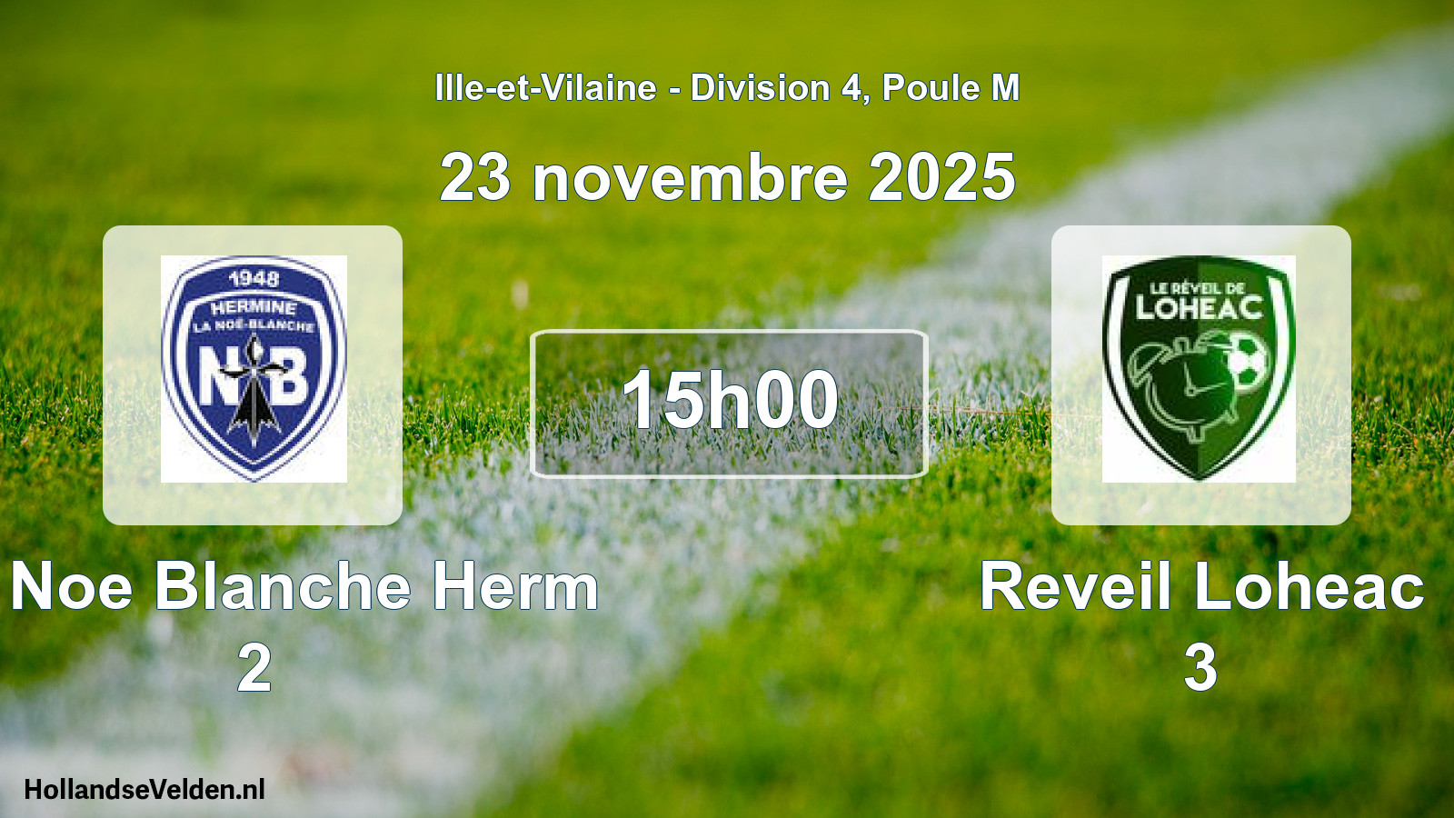 Geplande wedstrijd: La Noe Blanche Herm 2 - Reveil Loheac 3 (23 november 2025)
