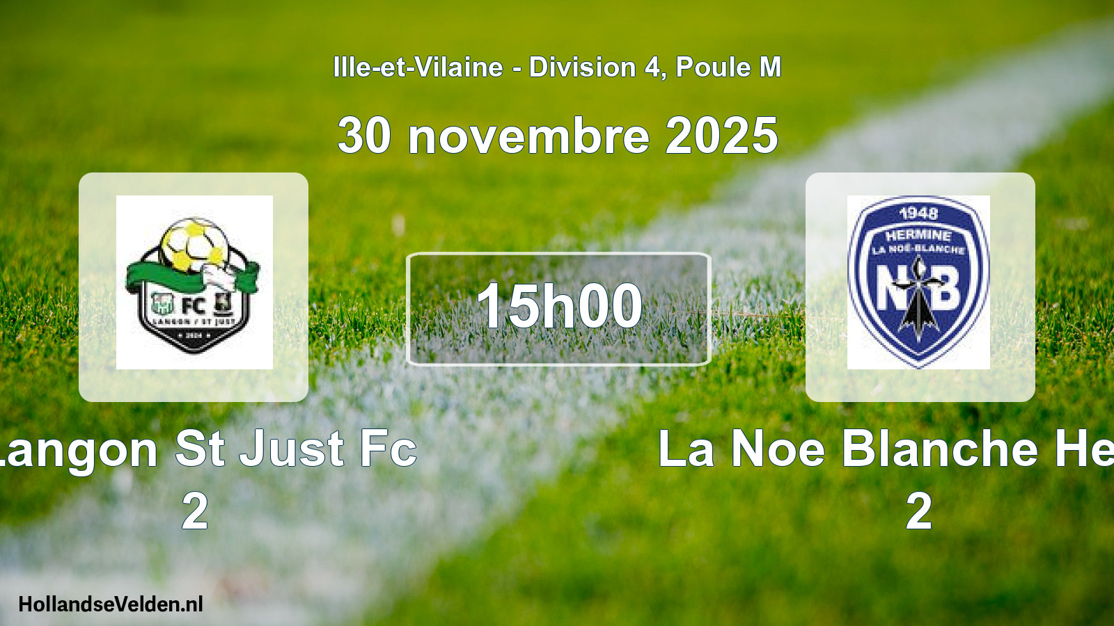 Geplande wedstrijd: Langon St Just Fc 2 - La Noe Blanche Herm 2 (30 november 2025)