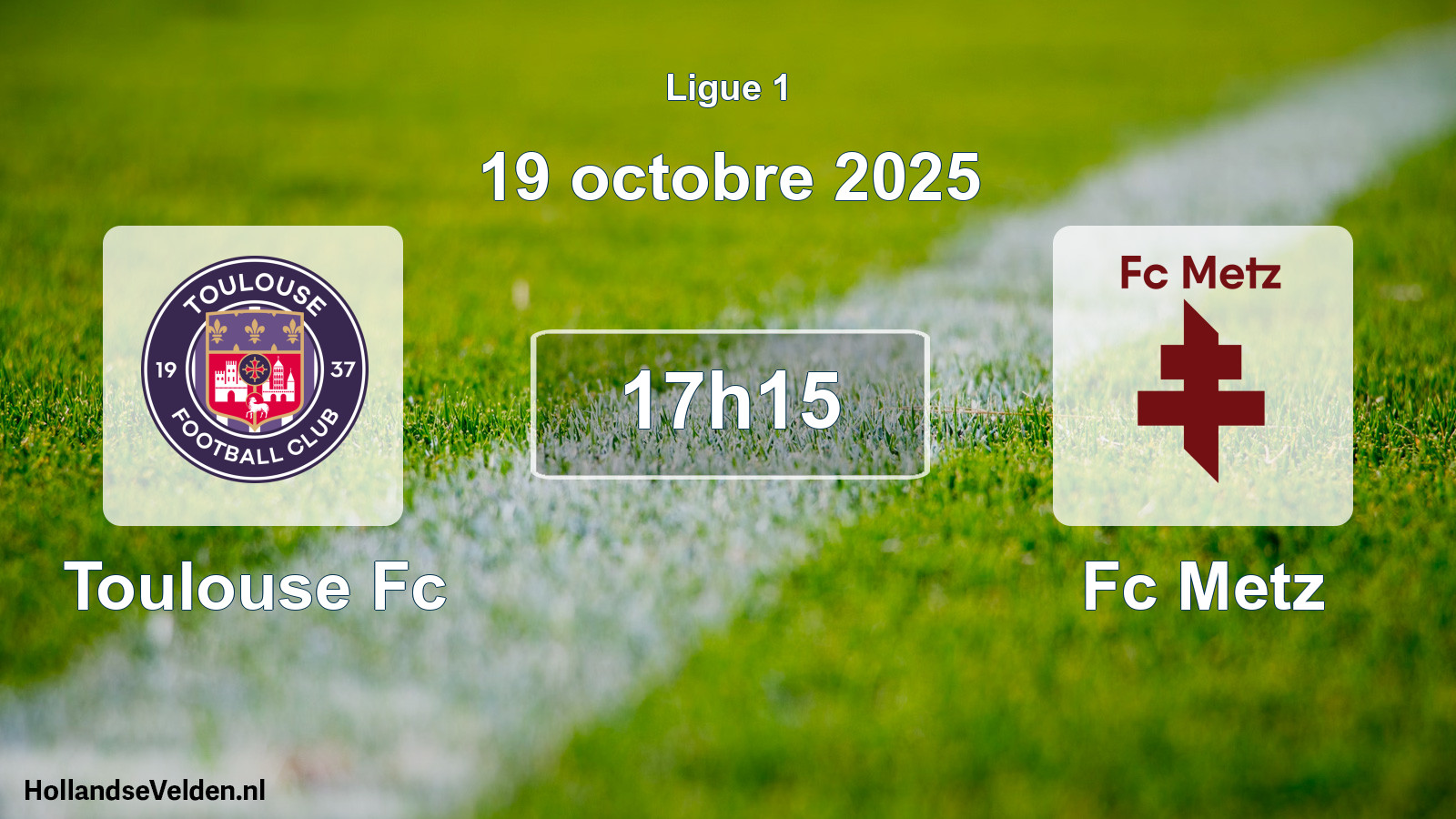 Geplande wedstrijd: Toulouse Fc - Fc Metz (19 octobre 2025)