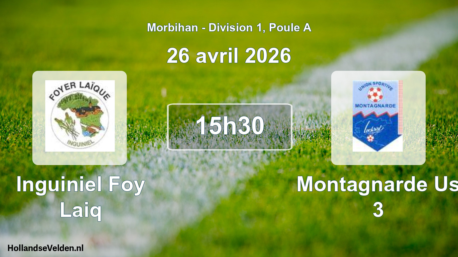 Geplande wedstrijd: Inguiniel Foy Laiq - Montagnarde Us 3 (26 avril 2026)