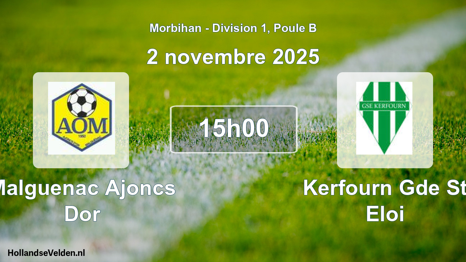 Geplande wedstrijd: Malguenac Ajoncs Dor - Kerfourn Gde St Eloi (2 novembre 2025)