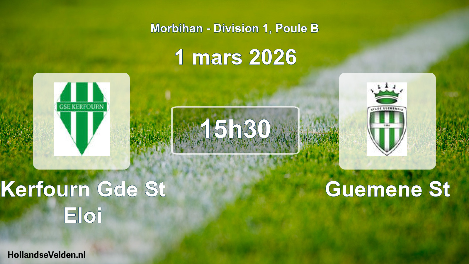 Geplande wedstrijd: Kerfourn Gde St Eloi - Guemene St (1 mars 2026)