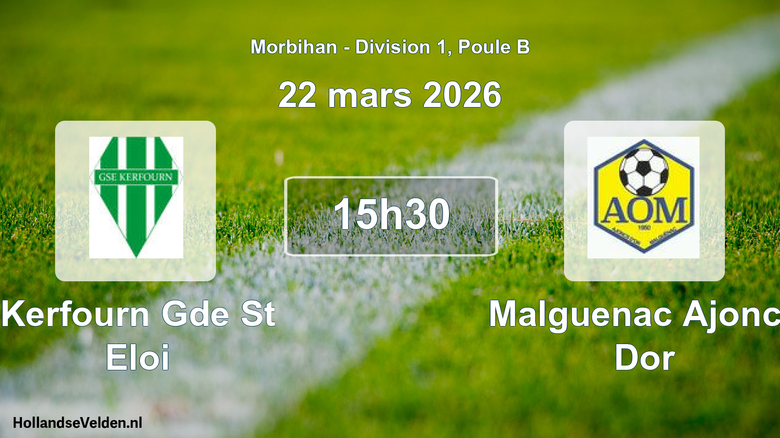 Scheduled Match: Kerfourn Gde St Eloi - Malguenac Ajoncs Dor (22 March 2026)