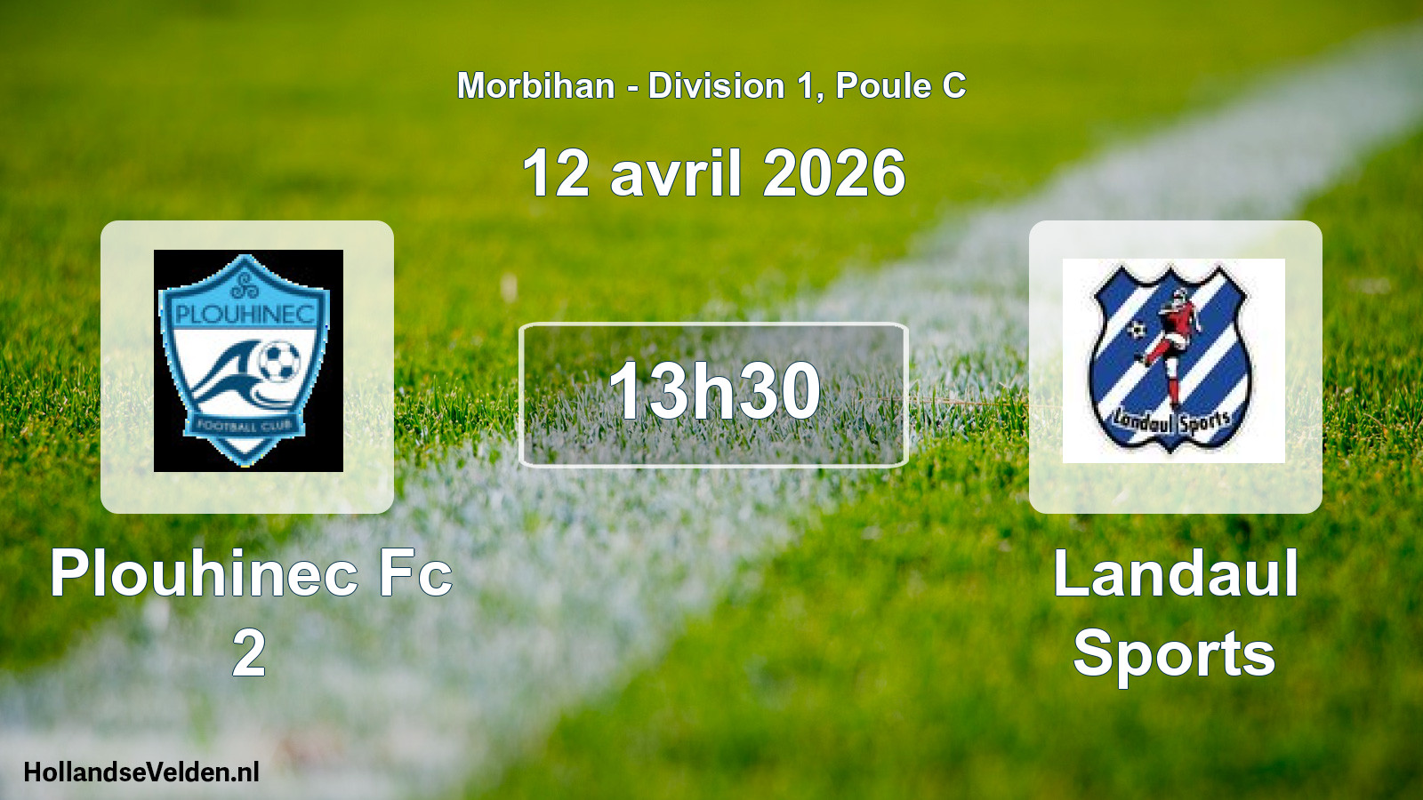 Geplande wedstrijd: Plouhinec Fc 2 - Landaul Sports (12 avril 2026)