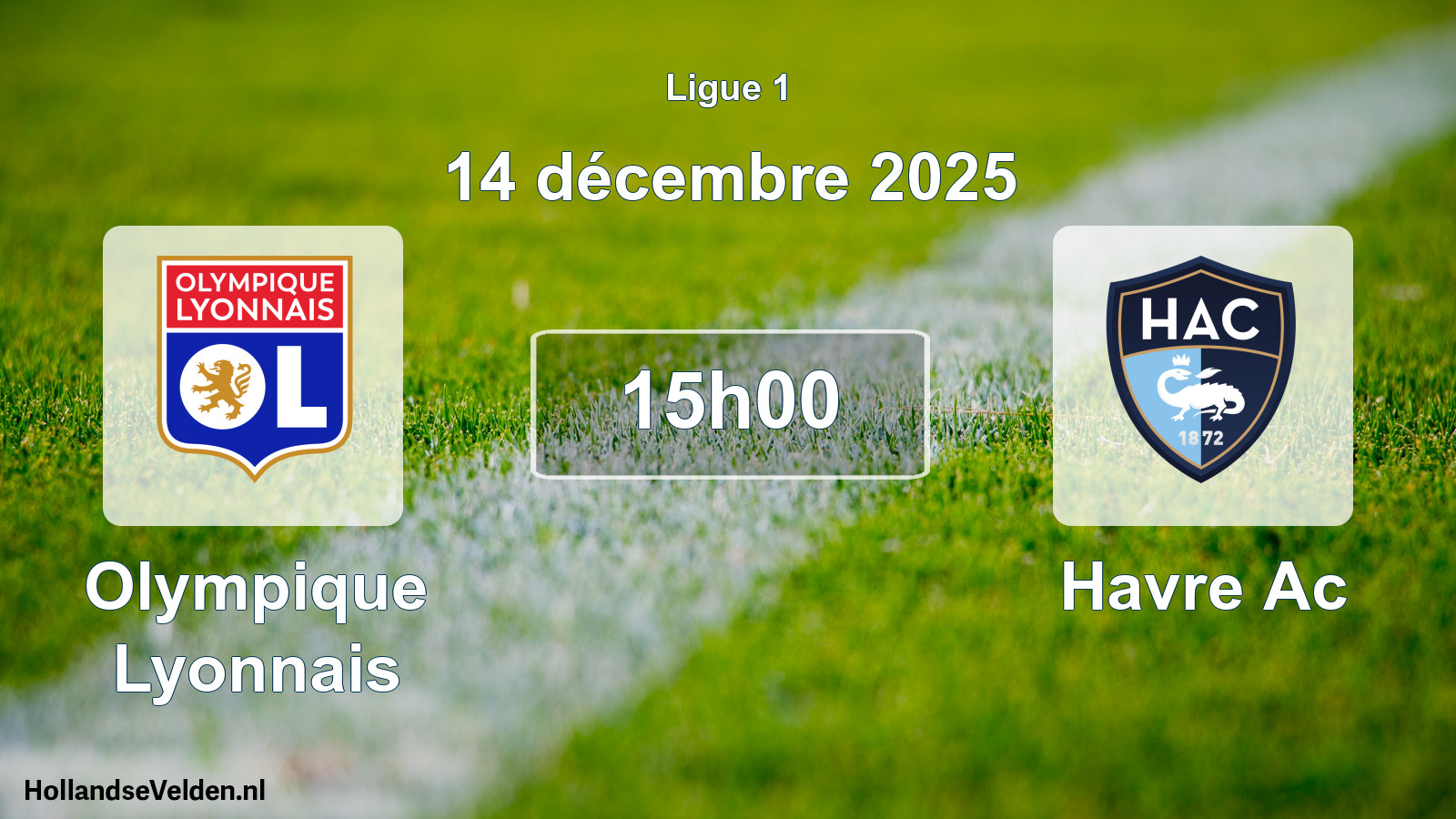 Geplande wedstrijd: Olympique Lyonnais - Havre Ac (14 décembre 2025)