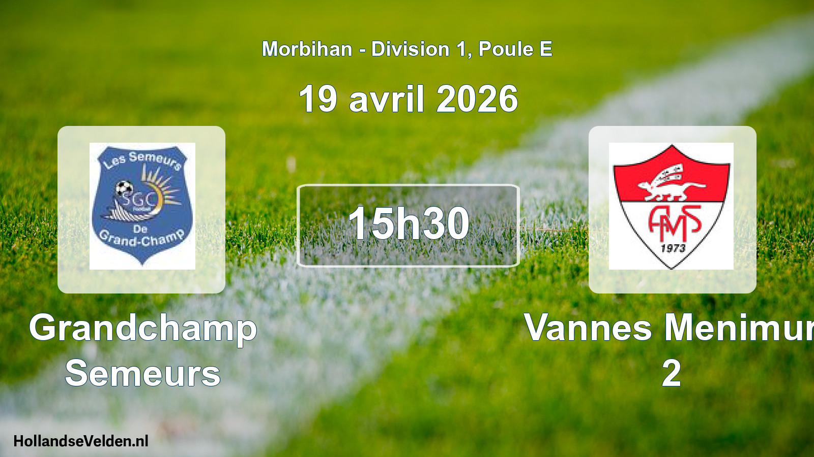 Geplande wedstrijd: Grandchamp Semeurs - Vannes Menimur 2 (19 avril 2026)