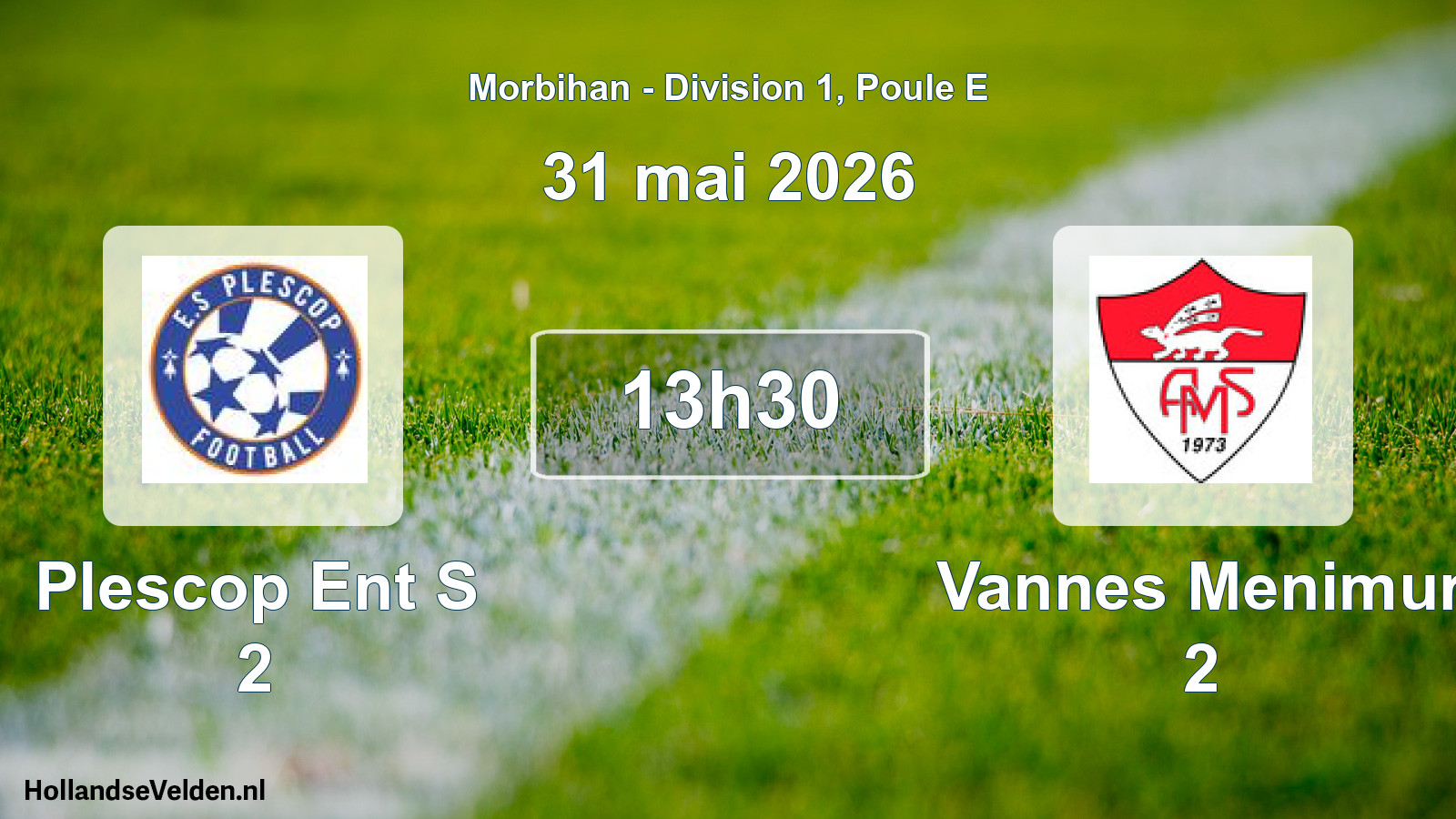 Geplande wedstrijd: Plescop Ent S 2 - Vannes Menimur 2 (31 mai 2026)