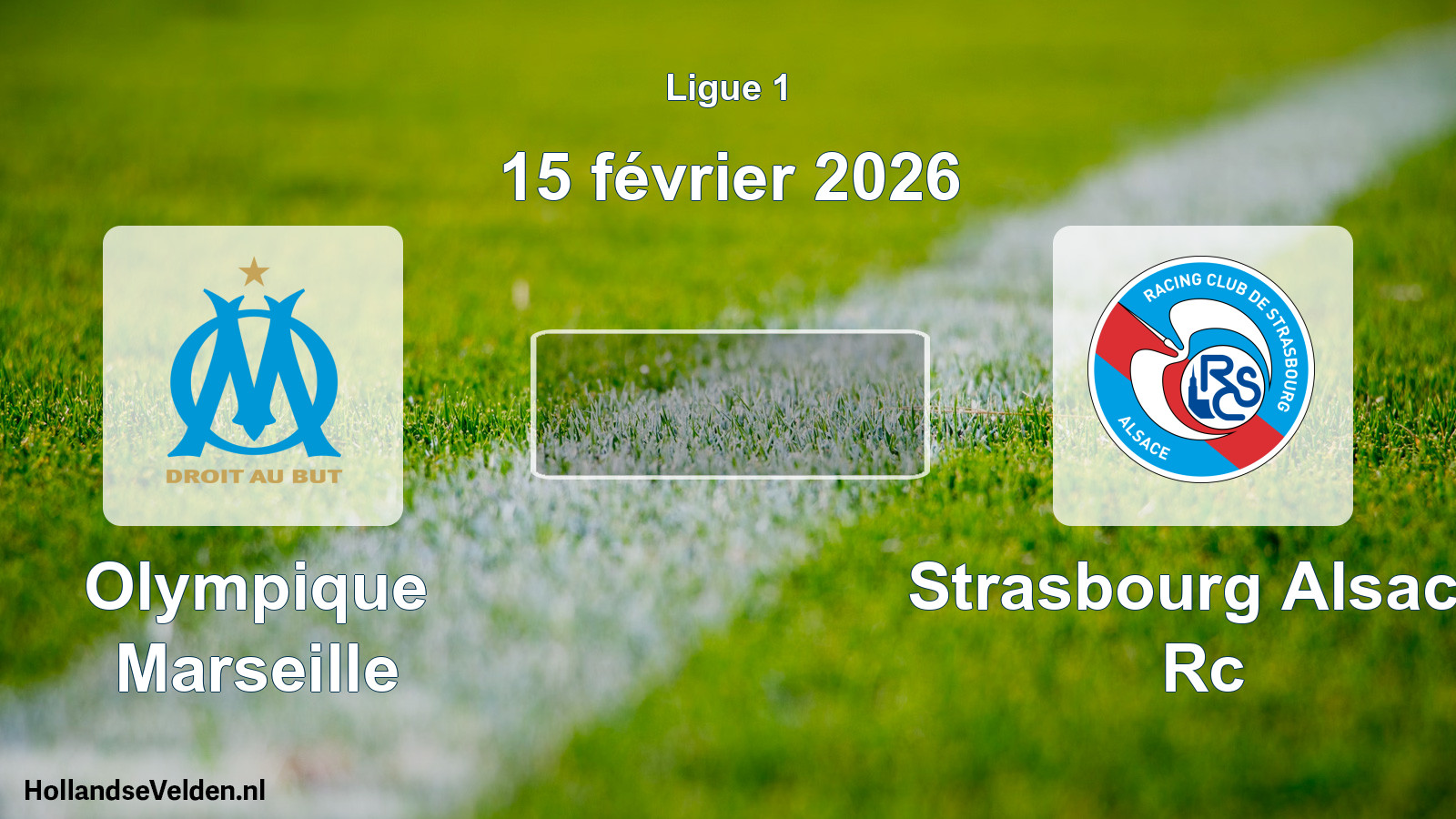 Geplande wedstrijd: Olympique Marseille - Strasbourg Alsace Rc (15 février 2026)