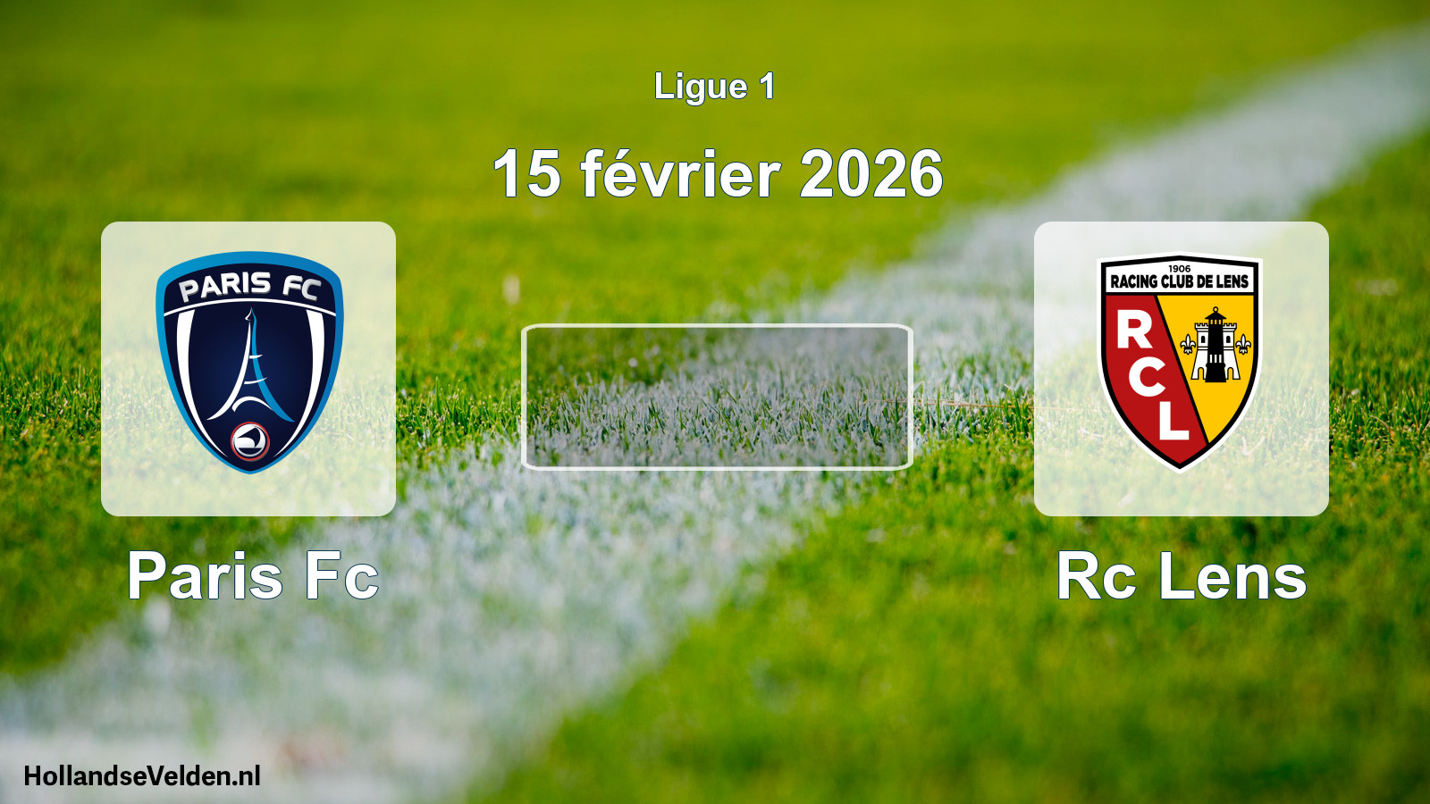Geplande wedstrijd: Paris Fc - Rc Lens (15 février 2026)