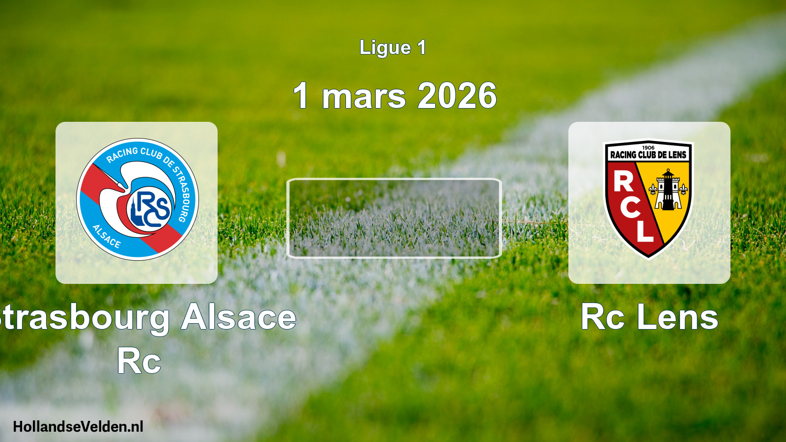 Geplande wedstrijd: Strasbourg Alsace Rc - Rc Lens (1 mars 2026)