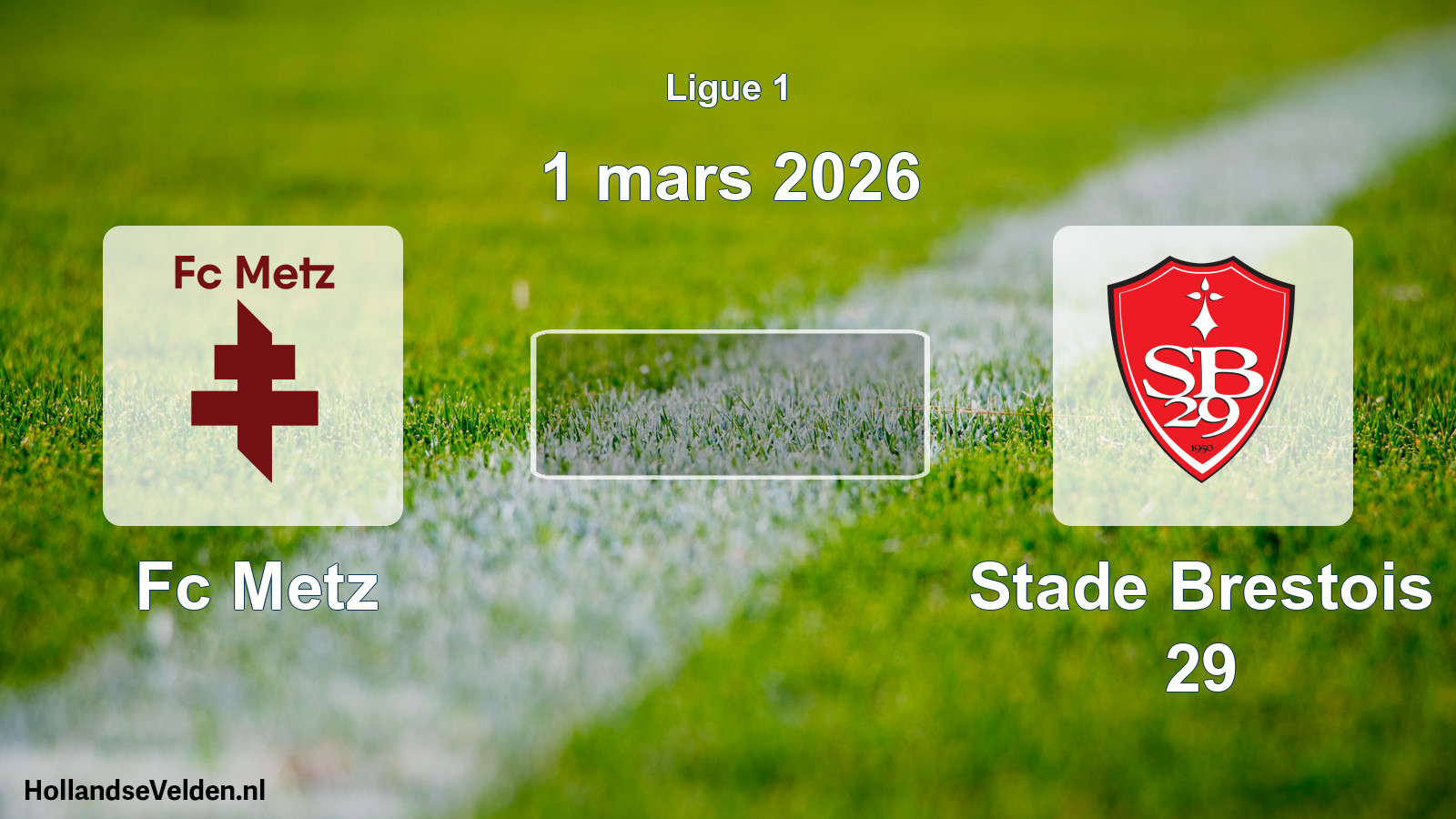 Geplande wedstrijd: Fc Metz - Stade Brestois 29 (1 maart 2026)