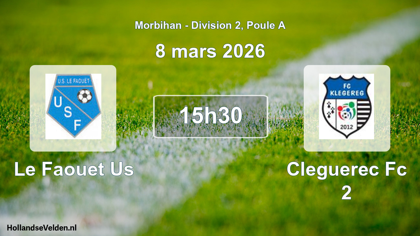 Geplande wedstrijd: Le Faouet Us - Cleguerec Fc 2 (8 maart 2026)