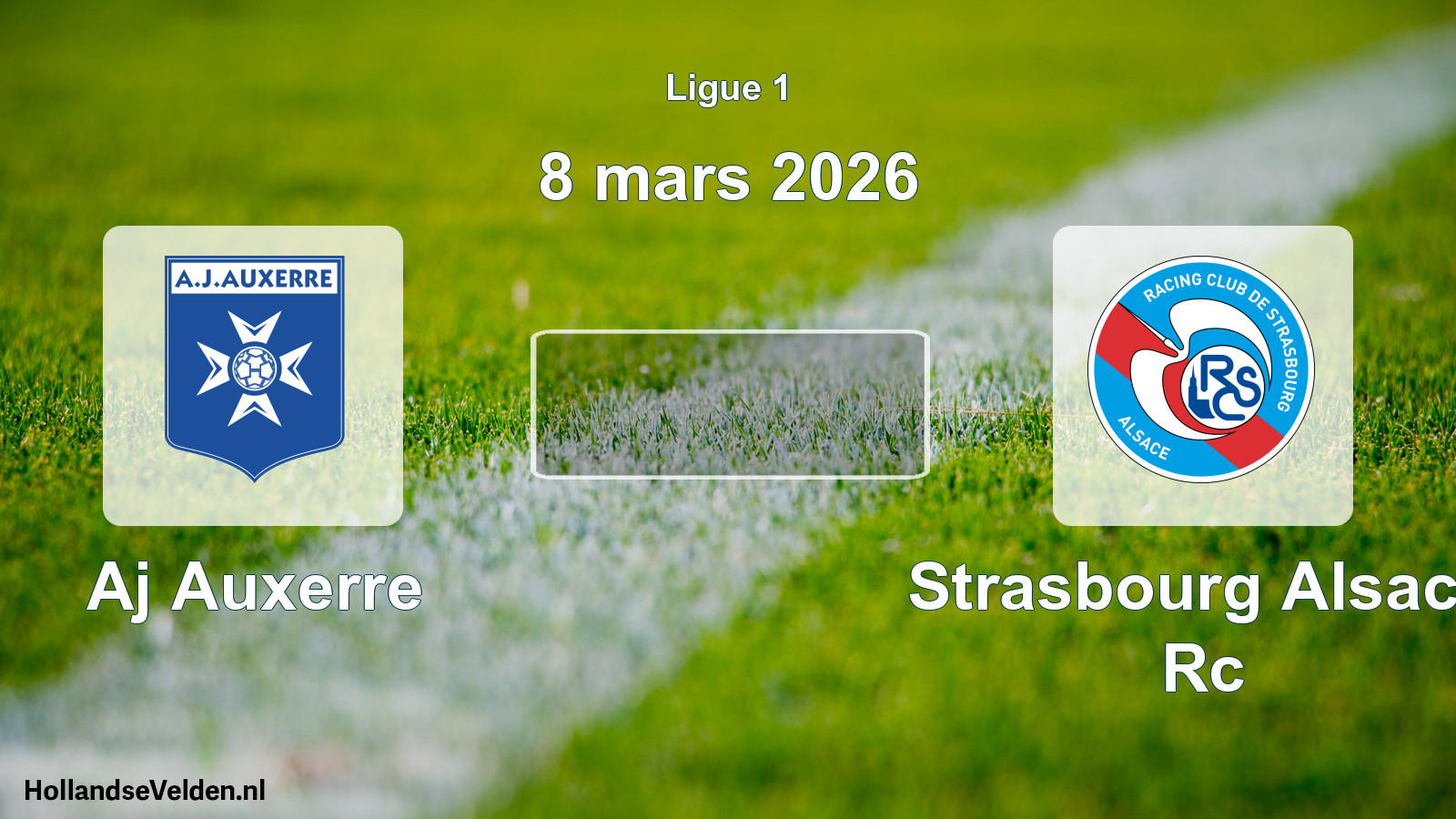 Scheduled Match: Aj Auxerre - Strasbourg Alsace Rc (8 March 2026)