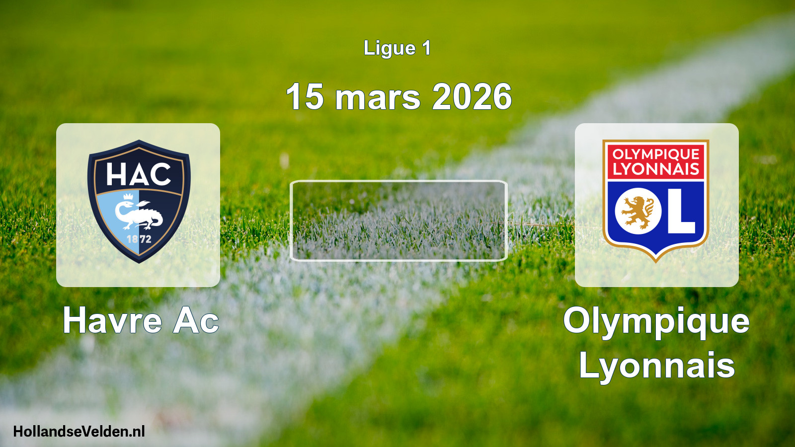 Geplande wedstrijd: Havre Ac - Olympique Lyonnais (15 mars 2026)