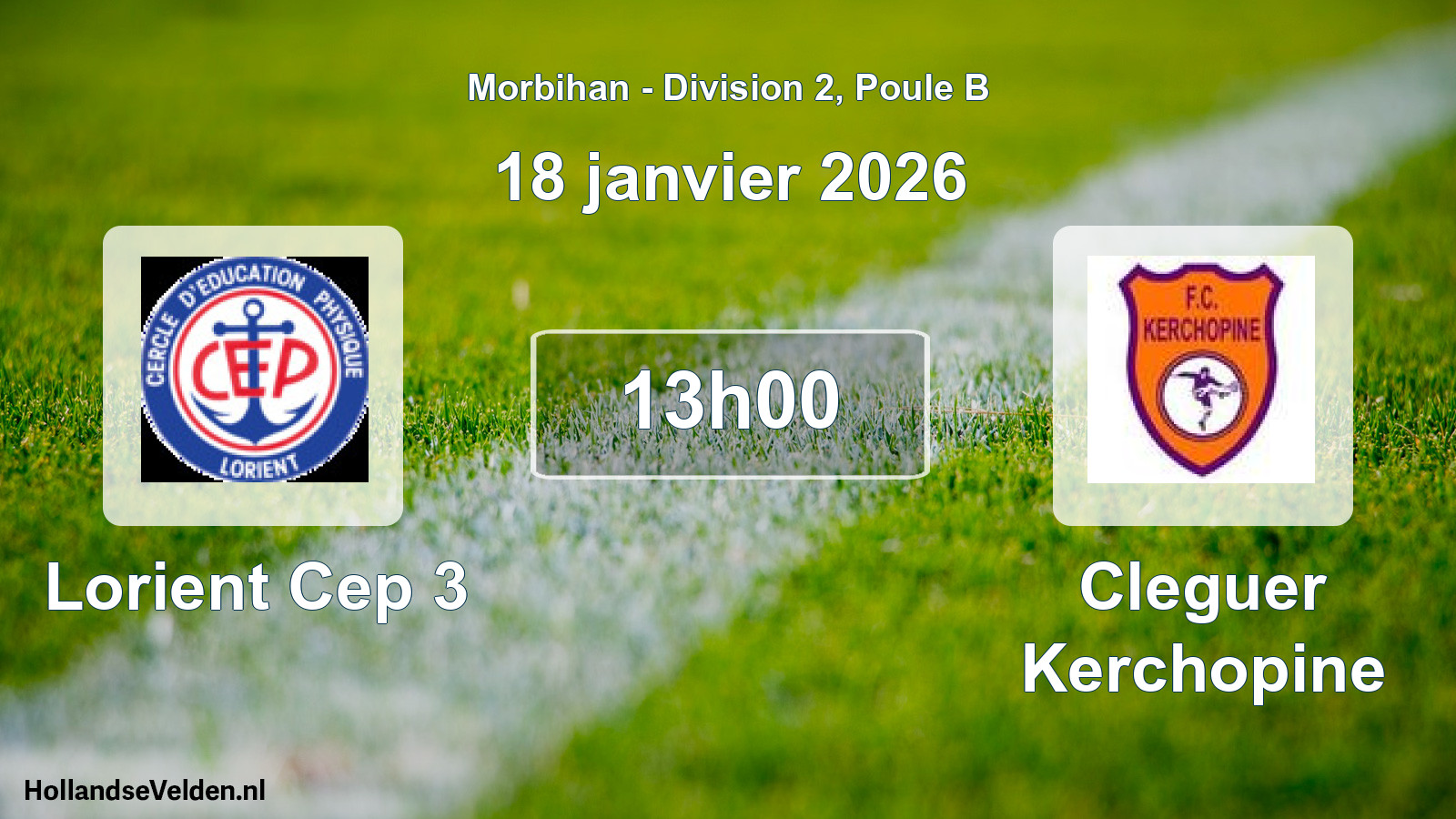 Scheduled Match: Lorient Cep 3 - Cleguer Kerchopine (18 January 2026)