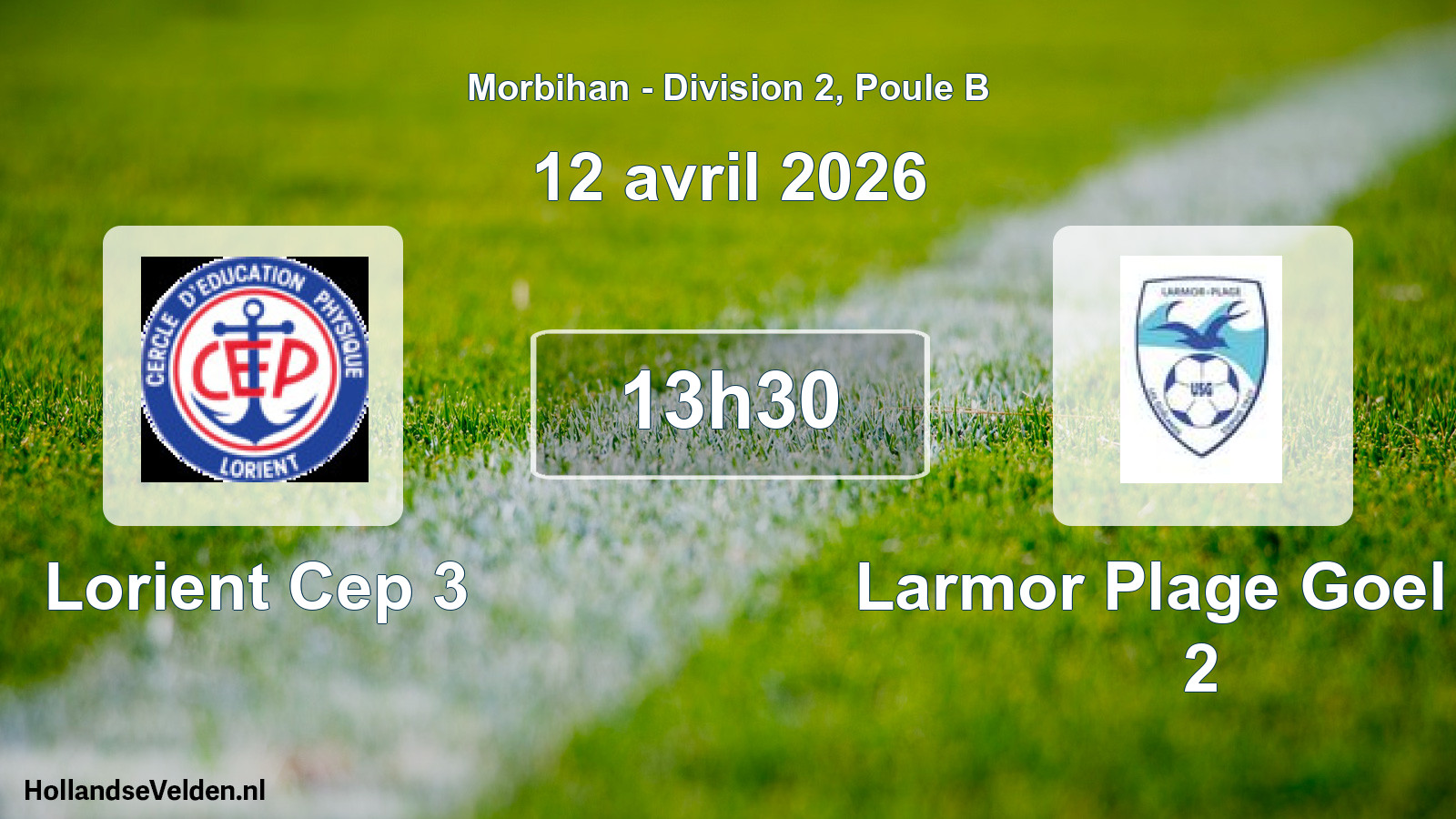 Scheduled Match: Lorient Cep 3 - Larmor Plage Goel Us 2 (12 April 2026)